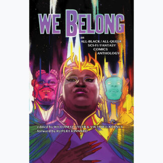 We Belong: An All-Black/All-Queer Sci-fi/Fantasy Comics Anthology